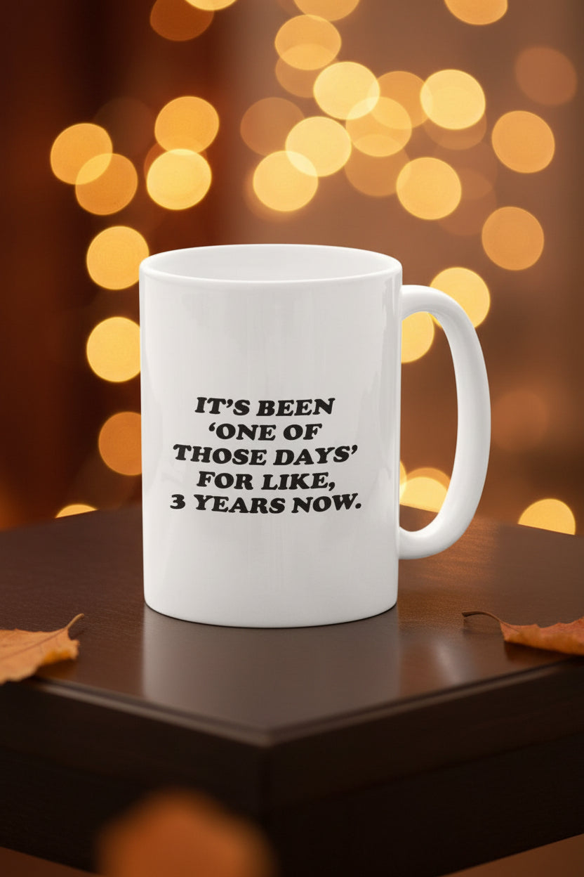 It's Been One Of Those Days Mug - Havenseng